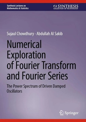 Sujaul Chowdhury (u. a.) | Numerical Exploration of Fourier Transform and...