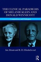 The Clinical Paradigms Of Melanie Klein And Donald Winnicott Jan Abram (U. A.)