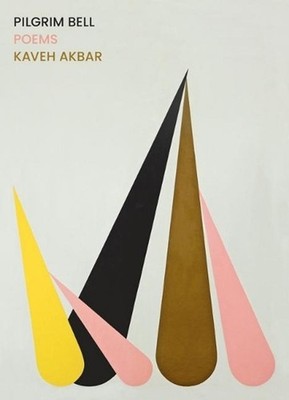 Pilgrim Bell: Poems by Kaveh Akbar (English) Paperback Book