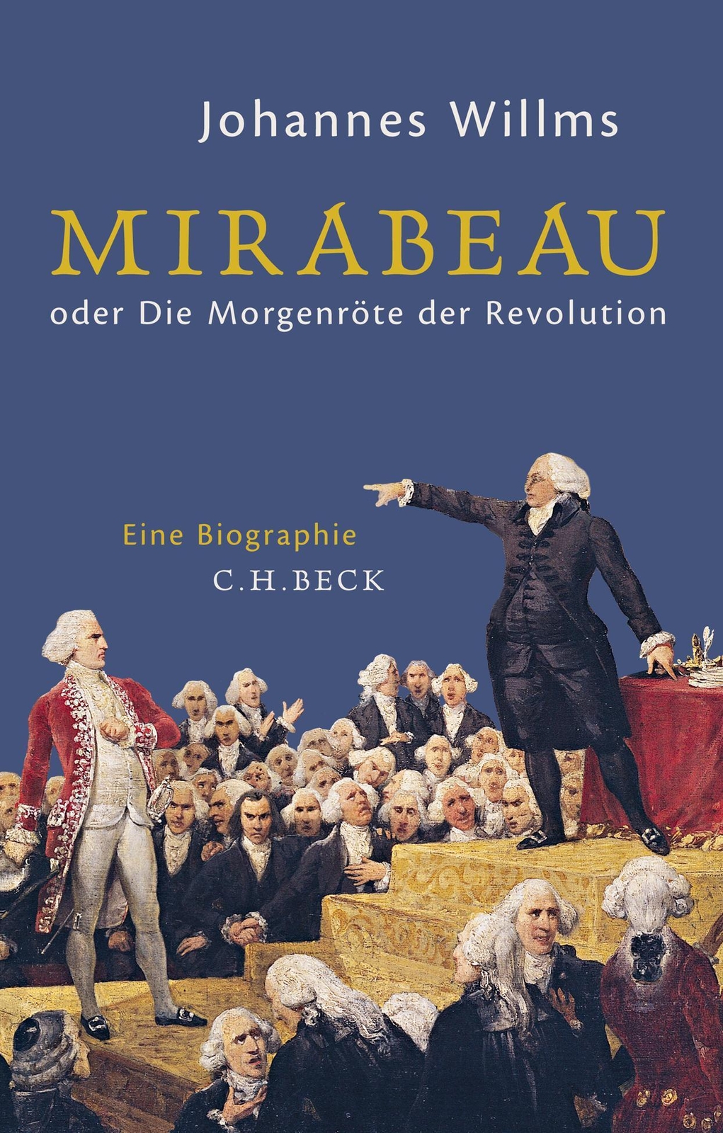 Thumbnail - Mirabeau | Oder Die Morgenröte Der Revolution | Johannes Willms | Buch