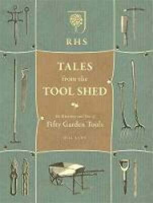 RHS Tales from the Tool Shed: The history and usage of fifty gar
