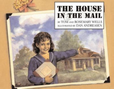 House in the Mail by Rosemary Wells