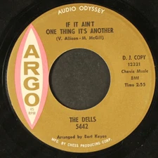DELLS: if it ain't one thing it's another / hi diddley dee dum dum ARGO  7"