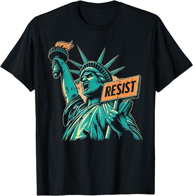 Statue Of Liberty Resist Protest Equality Women Men T-Shirt , Unisex Tee