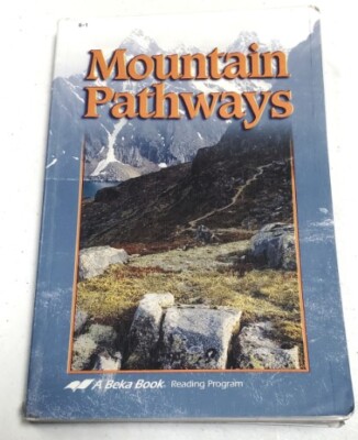 A Beka 6th Grade Reader Mountain Pathways Homeschool Reading
