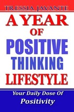 A Year of Positive Thinking Lifestyle: Daily Inspiratio -  NEW Tressia Javante 2