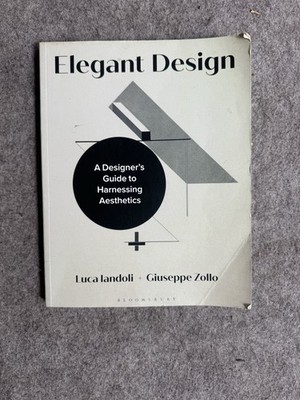 Elegant Design : A Designer s Guide to Harnessing Aesthetics, Paperback
