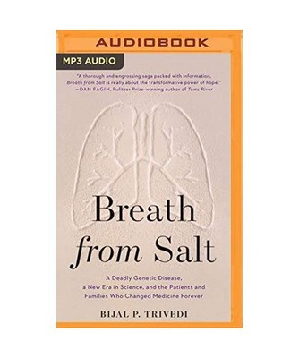 Breath from Salt: A Deadly Genetic Disease, a New Era in Science, and the Patien