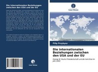 Die Internationalen Beziehungen Zwischen Den Usa Und Der Eu | Buch | 97862034016