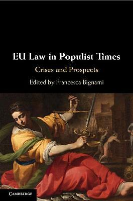 EU Law in Populist Times Crises and Prospects Bignami Paperback 9781108719179