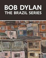 BOB DYLAN: THE BRAZIL SERIES BY John Elderfie...