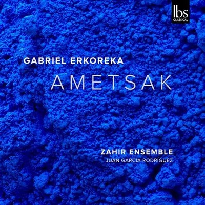 Audio Cd Neu - Zahir Ensemble: Gabriel Erkoreka - Ametsak -I- Ibs Classical