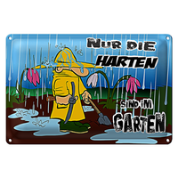 Blechschild Spruch 30X20Cm Nur Die Harten Sind Im Garten
