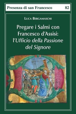 Buch - Luca Bergamaschi - Die Psalmen mit Franz von Assisi beten. Das Büro Del