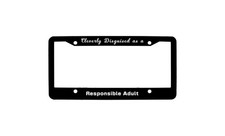 Cleverly Disguised As A Responsible Adult -funny License Plate Frame For Car Suv