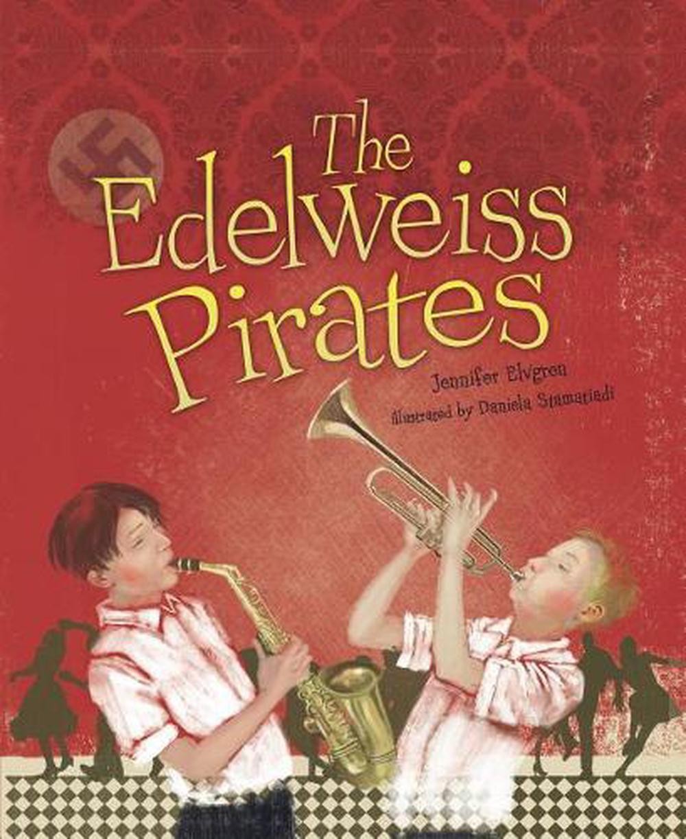 The Edelweiss Pirates by Jennifer Elvgren (English) Paperback Book