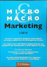 MICRO MACRO MARKETING 1/2010 AA.VV. IL MULINO 2010  BROSSURA