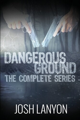 Josh Lanyon Dangerous Ground The Complete Series (Tascabile) Dangerous Ground