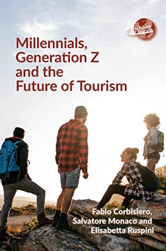The Future of Tourism Ser.: Millennials, Generation Z and the Future of ... - Image 3