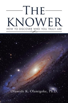 Olamigoke - KNOWER  How To Discover Who You Truly Are - New paperback  - X555z