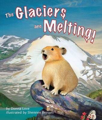 The Glaciers Are Melting - Paperback By Donna Love - GOOD