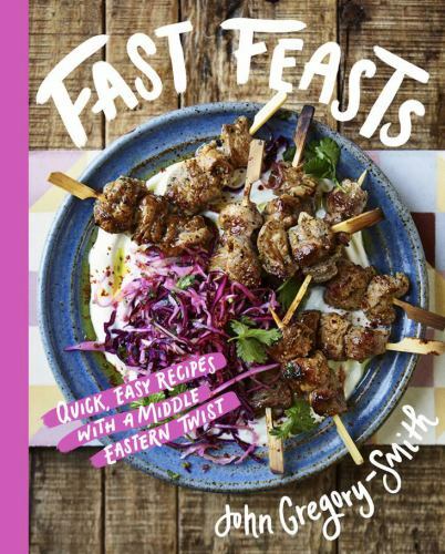 Fast Feasts : Quick, Easy Recipes with a Middle Eastern Twist by John ...