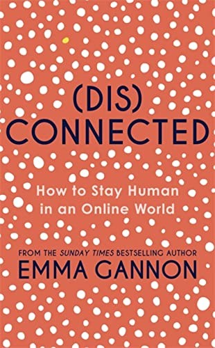 Disconnected How to Stay Human in an Online World by Emma Gannon (Hardback Book) - Image 2