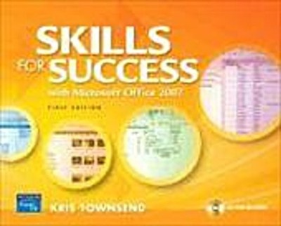 Skills for Success Using Microsoft Office 2007 by Townsend, Kris  Gaskin, S ...