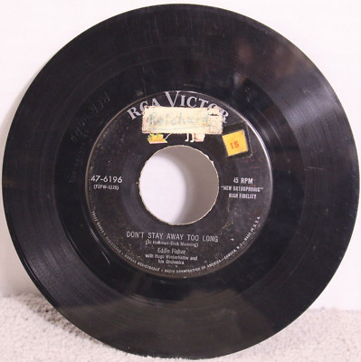 Eddie Fisher 45 RPM Don't Stay Away Too Long 7'' Vinyl RCA Victor 1955.         