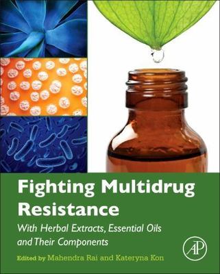 Fighting Multidrug Resistance with Herbal Extracts, Essential Oils and Their Co 
