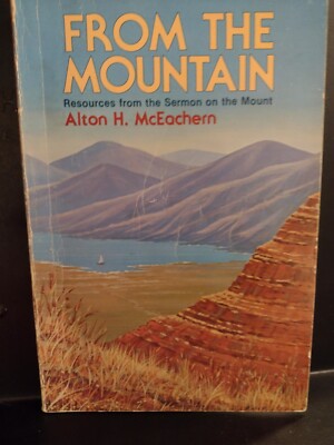 From The Mountain Alton H. Mceachern Sermon On The Mount Book BP Vintage 1983 VG