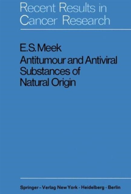 Antitumour and Antiviral Substances of Natural  by Edward S. Meek PAPERBACK