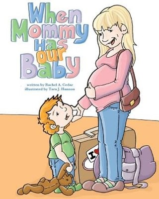 When Mommy Has Our Baby by Rachel Armstrong Cedar: Used