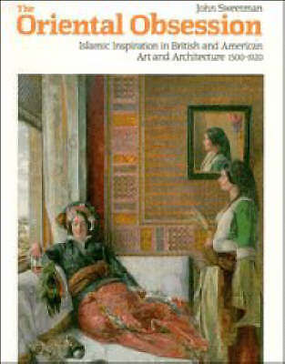 The Oriental Obsession Sweetman Paperback Cambridge University Press