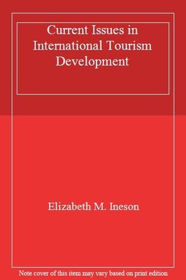 Current Issues in International Tourism Development,Elizabeth M.