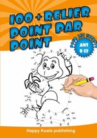 Relier Point Par Point Pour Les Enfants Ans 8-12 Happy Koala Publishing