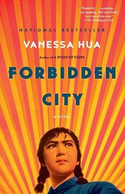 Forbidden City: A Novel by Vanessa Hua Paperback Book