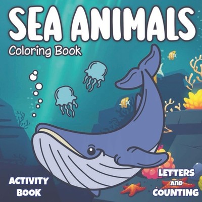 Ocean and Sea Animals Coloring Book: 50 Underwater Sea Animals Coloring Pages wi