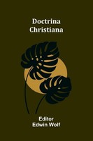 Doctrina Christiana Edwin Wolf