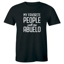 My Favorite People Call Me Abuelo T-Shirt for Men Gift for Grandpa Grandfather