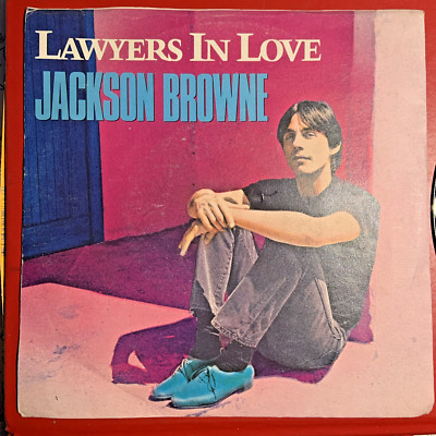45 U/min Jackson Browne Lawyers in Love 1981 Electra Asylum 1983 Italy