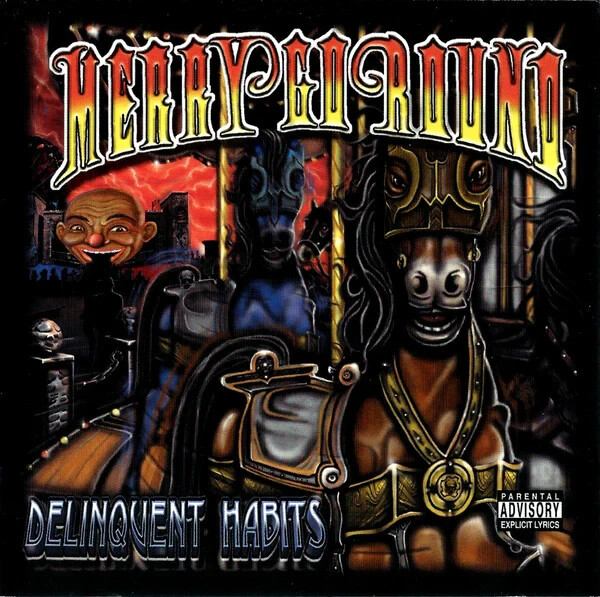 Delinquent Habits Merry Go Round New CD