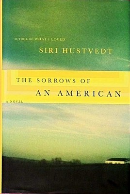 The Sorrows of an American Hustvedt, Siri Henry Holt and Co. 2008