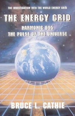 Energy Grid: Harmonic 695: the Pulse of the Universe by Bruce Cathie (English) P