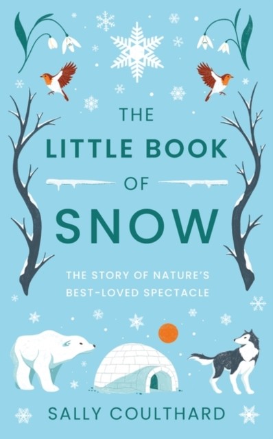 The Little Book of Snow by Sally Coulthard NEW Free UK Delivery - Image 4