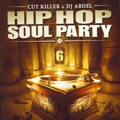 Hip Hop Soul Party 6, DJ Abdel et Cut Killer