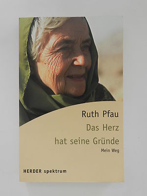 Ruth Pfau Das Herz hat seine Gründe Mein Weg Herder Spektrum Verlag Buch