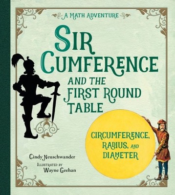 Sir Cumference and the First Round Table by Cindy Neuschwander PAPERBACK