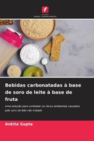 Ankita Gupta | Bebidas Carbonatadas à Base De Soro De Leite à Base De Fruta