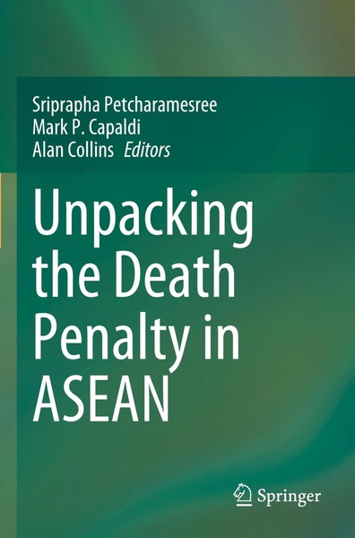 Unpacking The Death Penalty In Asean Sriprapha Petcharamesree (U. A.) Buch Xviii-image